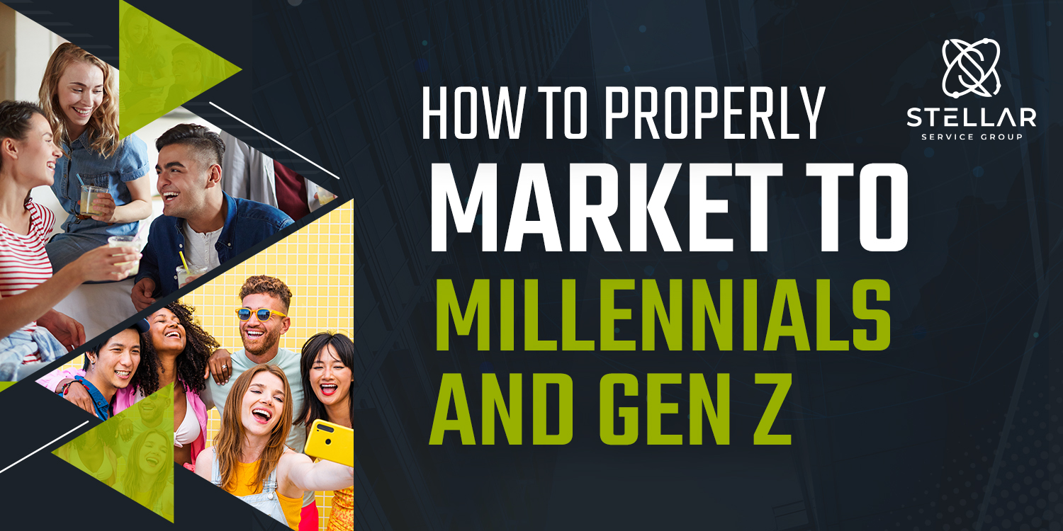 How to Market to Millennials and Gen Z Stellar Service Group Bog